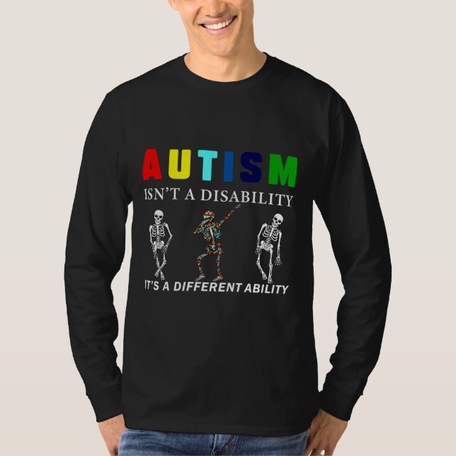 Awareness Autism Isn A Disability It S A Different T-Shirt (Front)