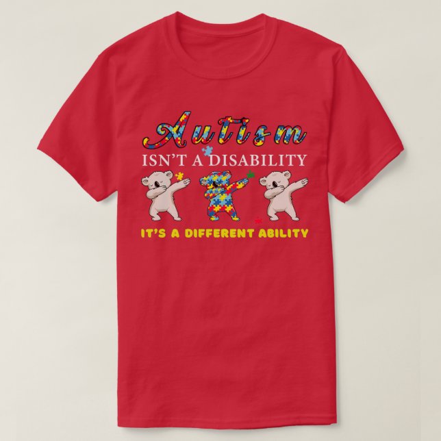 Awareness Autism isnx27t a disability itx27s a dif T-Shirt (Design Front)