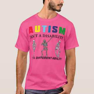 Awareness Autism isnx27t a disability itx27s a dif T-Shirt