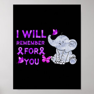 Awareness Cute Elephant I Will Remember For You 3 Poster