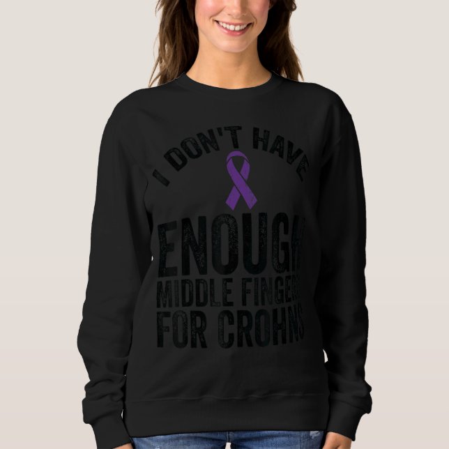 Awareness  Don't Have Enough Middle Fingers For Cr Sweatshirt (Front)