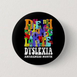 Awareness Dyslexia Learning Disability Dyslexic  6 Cm Round Badge
