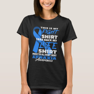 Awareness Figh I Motor Disorder Apraxia of Speech T-Shirt
