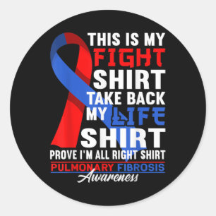 Awareness Fight Shirt I Pulmonary Embolism &amp; F Classic Round Sticker