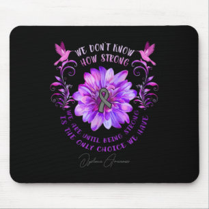 Awareness Flower We Don't Know How Strong We Are Mouse Pad