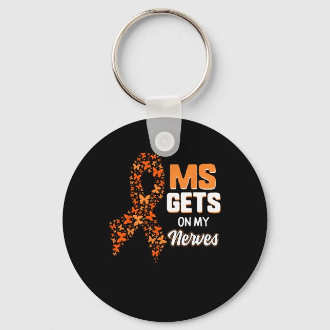Awareness Gets On My Nerves Multiple Sclerosis Mon Key Ring (Front)