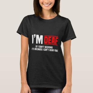 Awareness Hearing Aid Implant Asl I Can't Hear You T-Shirt