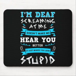 Awareness Hearing Aid Implant Asl Screaming At Me Mouse Pad