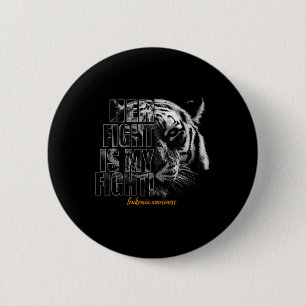 Awareness Her Fight Is My Fight 6 Cm Round Badge
