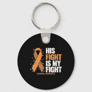 Awareness His Fight Is My Fight Leukaemia  Key Ring