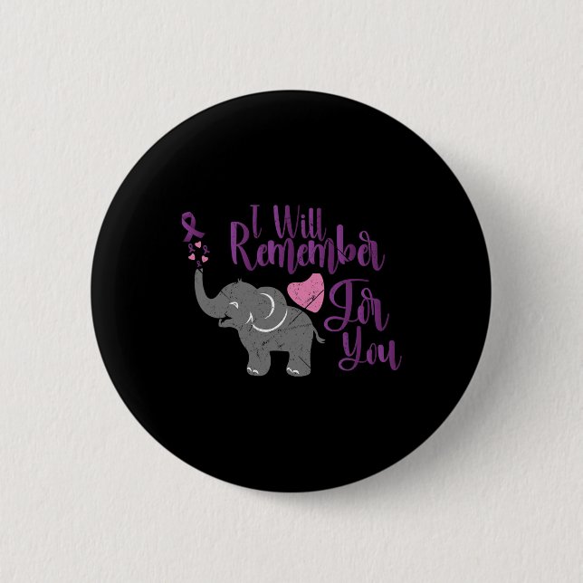 Awareness I Will Remember For You Cute Elephant  6 Cm Round Badge (Front)