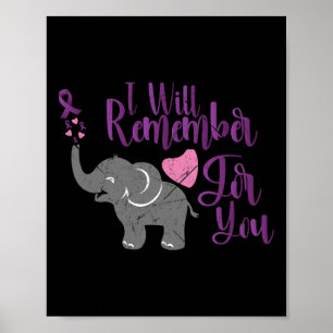 Awareness I Will Remember For You Cute Elephant  Poster