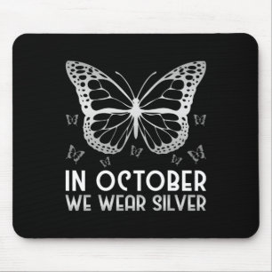 Awareness In October We Wear Silver Butterfly Mouse Pad
