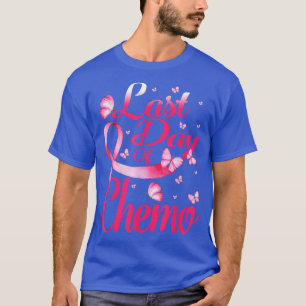Awareness Last Day Of Chemo Gift For Pink Breast C T-Shirt