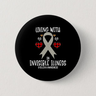 Awareness Living With An Invisible Illness  6 Cm Round Badge