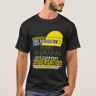 Awareness Month Asl Randomly Insert Love Deaf Comm T-Shirt