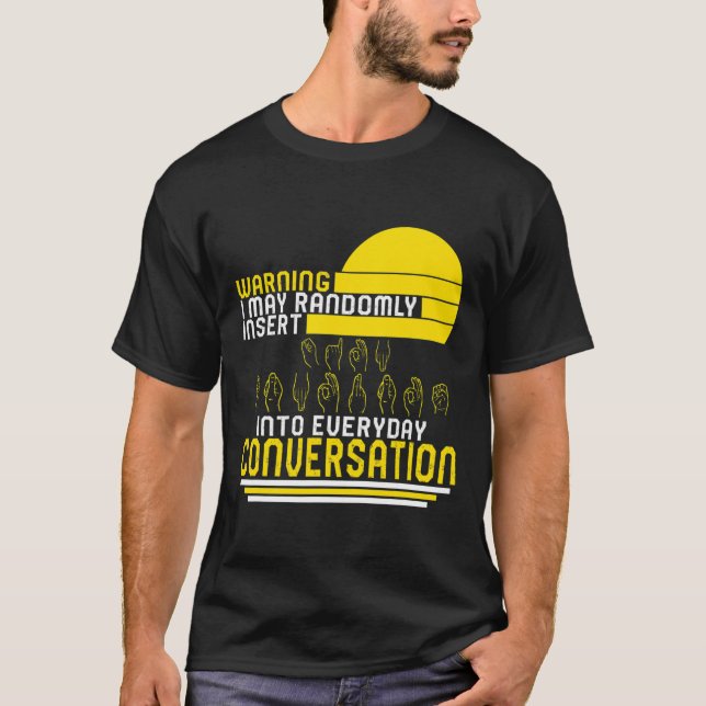Awareness Month Asl Randomly Insert Love Deaf Comm T-Shirt (Front)