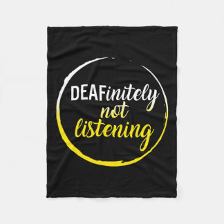Awareness Month Deafinitely Not Listening Asl Lang Fleece Blanket