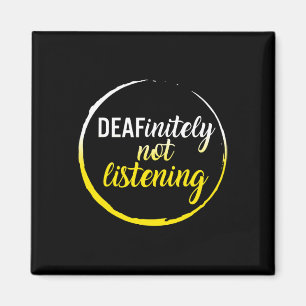 Awareness Month Deafinitely Not Listening Asl Lang Magnet