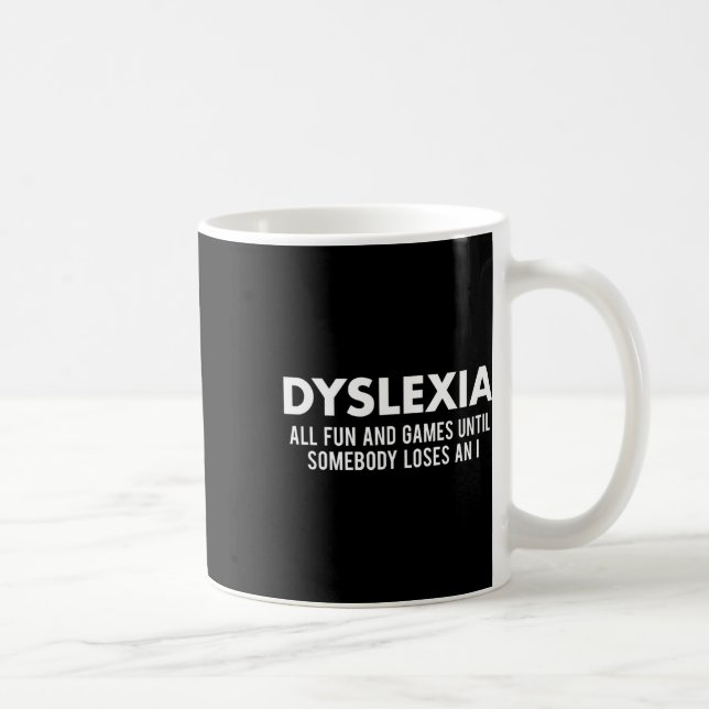 Awareness Month Funny Dyslexic Quote Warrior  Coffee Mug (Right)