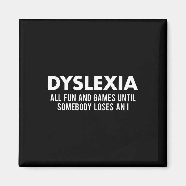 Awareness Month Funny Dyslexic Quote Warrior  Magnet (Front)