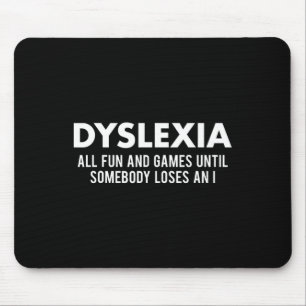 Awareness Month Funny Dyslexic Quote Warrior Mouse Pad