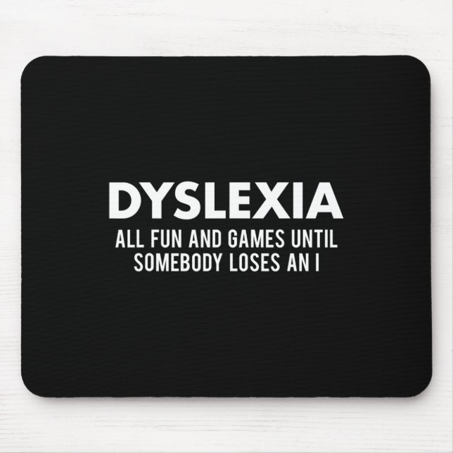 Awareness Month Funny Dyslexic Quote Warrior  Mouse Pad (Front)