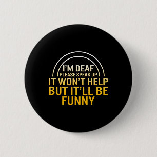 Awareness Month I'm Deaf Please Speak Up Asl Langu 6 Cm Round Badge