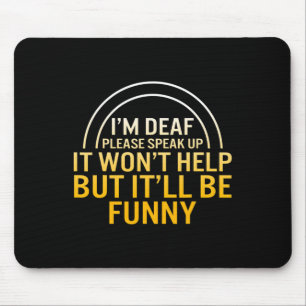 Awareness Month I'm Deaf Please Speak Up Asl Langu Mouse Pad