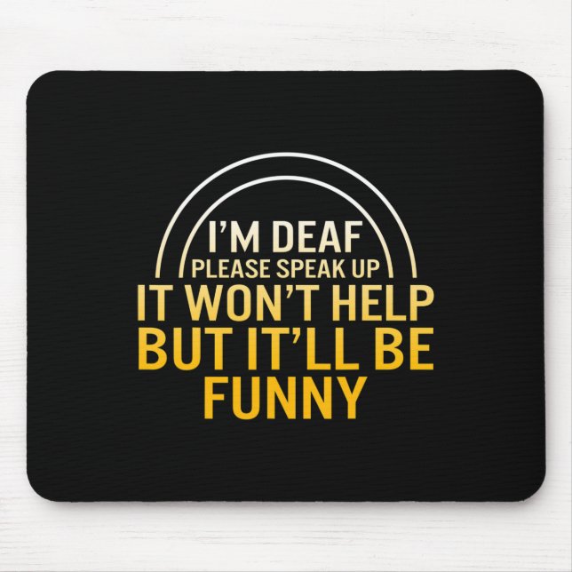 Awareness Month I'm Deaf Please Speak Up Asl Langu Mouse Pad (Front)