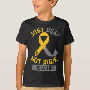 Awareness Month Just Deaf Not Rude Asl Sign Langua T-Shirt