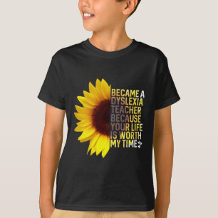 Awareness Month Sunflower Job Dyslexia Teacher T-Shirt