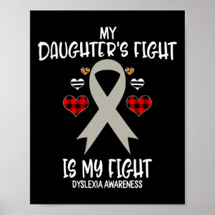 Awareness My Daughter's Fight Is My Fight Mum Poster