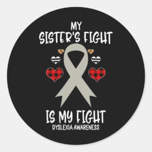 Awareness My Sister's Fight Is My Fight  Classic Round Sticker