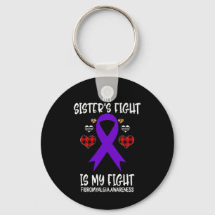 Awareness My Sister's Fight Is My Fight  Key Ring