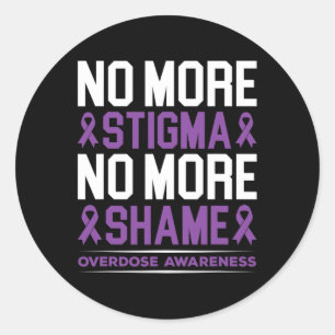 Awareness No More Stigma No More Shame Addiction  Classic Round Sticker