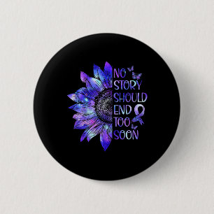 Awareness No Story Should End Too Soon Warrior 6 Cm Round Badge