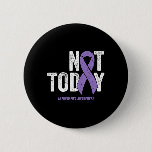 Awareness Ribbon Not Today Heimer Dementia  6 Cm Round Badge