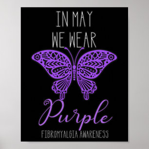 Awareness Spoonie In May We Wear Purple Butterfly Poster