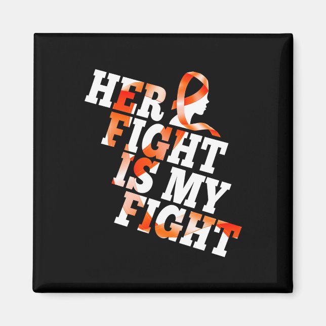 Awareness Warrior Her Fight Is My Fight Gift  Magnet (Front)