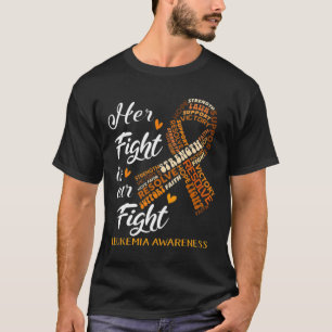 Awareness Warrior Her Fight Is Our Fight Orange  T-Shirt