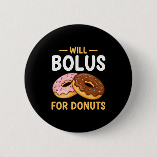 Awareness Will Bolus For Donuts, Diabetes (t1d) Bo 6 Cm Round Badge