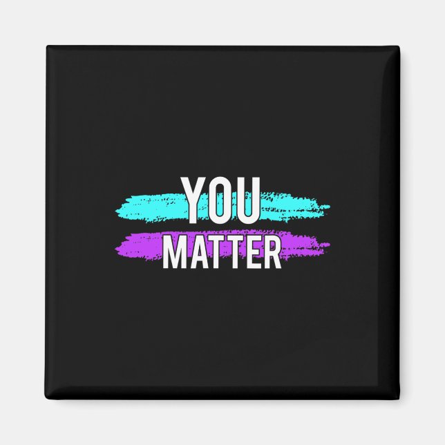Awareness You Problem Design Gift For Mental Healt Magnet (Front)