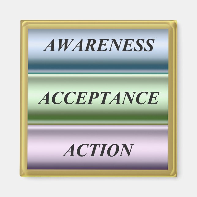 AwarenessAcceptanceAction Magnet (Front)