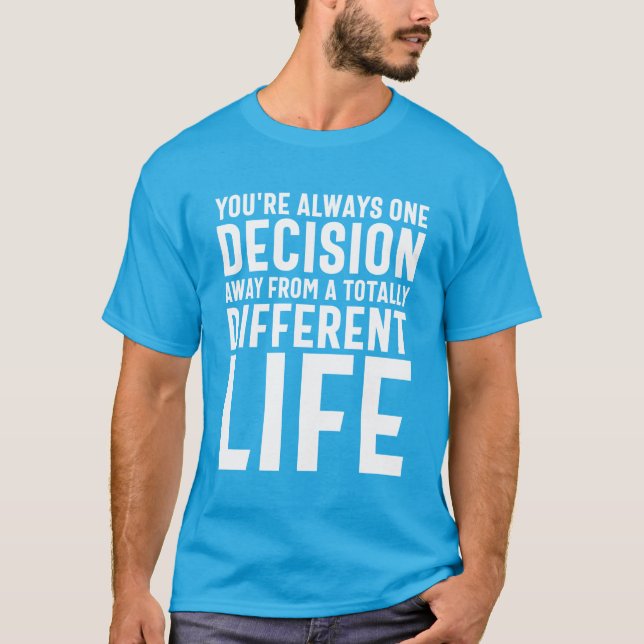 Away From a Totally Different Life T-Shirt (Front)
