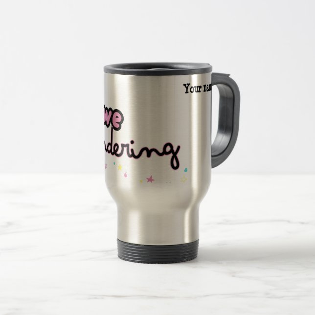 Awe and Wandering customizable travel mug (Front Right)