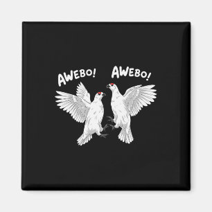 Awebo Meme Willow Ptarmigan Awebo Birds Funny Arct Magnet