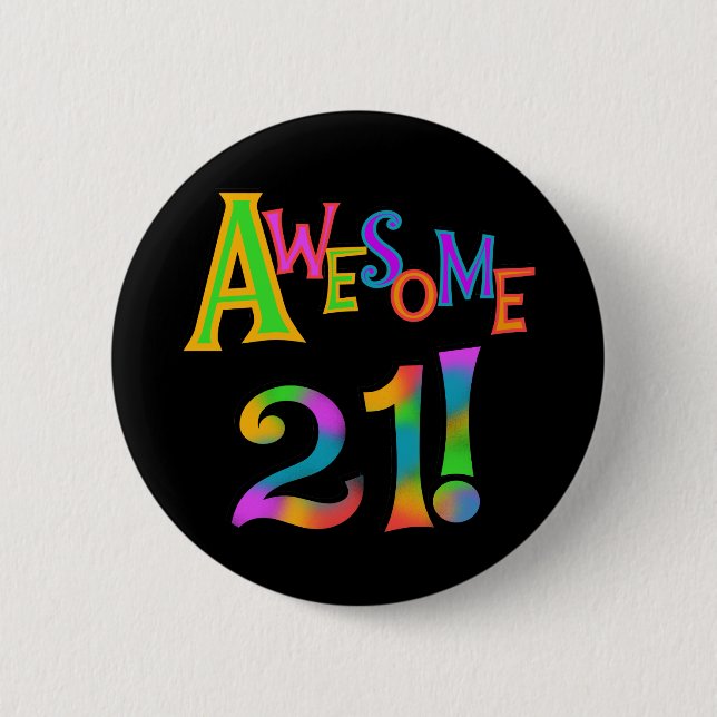 Awesome 21 Birthday T-shirts and Gifts 6 Cm Round Badge (Front)