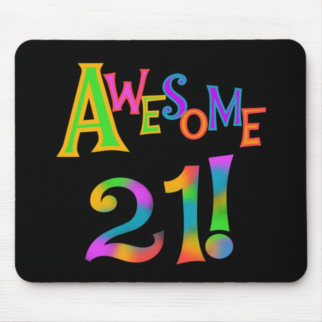 Awesome 21 Birthday T-shirts and Gifts Mouse Pad (Front)