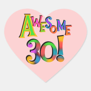 Awesome 30 Birthday T-shirts and Gifts Heart Sticker